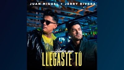Juan Miguel regresa con “Hasta que llegaste tú” junto a Jerry Rivera